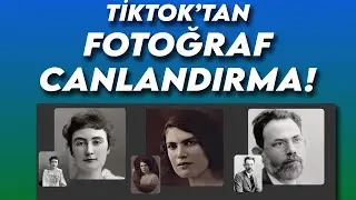 TİKTOK FOTOĞRAF CANLANDIRMA (Fotoğraf Nasıl Canlandırılır)