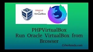 Access Oracle Virtualbox from Browser using PHPVirtualBox
