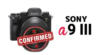 Sony A9 Mark III Confirmed Release Date and Price | 