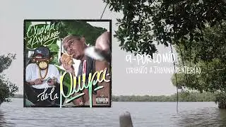 L'Xuasma & El Arkéologo - POR LO MÍO 🚣🏿‍♂️ (Tributo a Jhonny Rentería) [Audio]