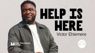 Help Is Here | The Well Church |  ⁨@Victor Ehiemere