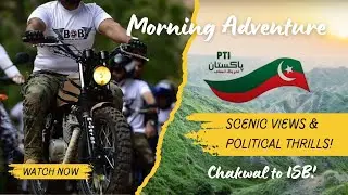 Early Morning Ride from Chakwal to Islamabad | Scenic Route Amid Imran Khan Jalsa