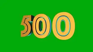 3D 500 Number Green Screen | no copyrights