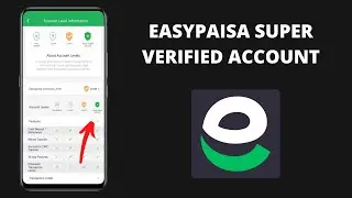 EasyPaisa Asaan Digital Account Upgrade | Upgrade Easypaisa to Super Verified Account