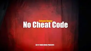 NO CHEAT CODE - BY DRIPPIN HONEY