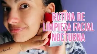 Mi Rutina De Limpieza Facial De Noche | Bella Zuniga