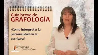 Guía breve de Grafología. ¿Cómo interpretar la personalidad en la escritura?