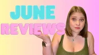Faves and Fails: June Reviews!