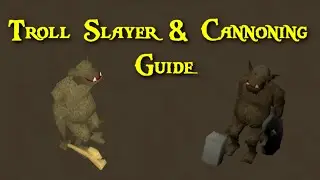 Old School Runescape Troll slayer / cannon guide