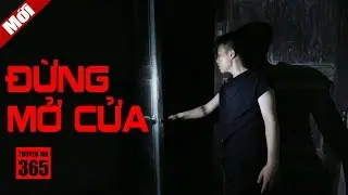 Truyện Ma Kinh Dị Cực Hay - Đừng Mở Cửa (Full)