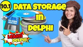 Learn Delphi Programming | Unit 10.1 | Data Storage in Delphi