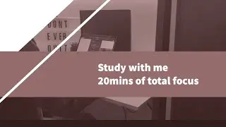 Study with me | 20mins of relaxing study/work music
