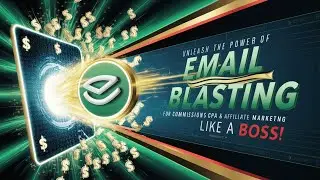 Email Blasting for Commissions: The Ultimate Guide to CPA & Affiliate Marketing Domination