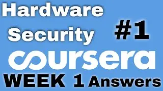 Hardware Security Week 1 coursera quiz answers | Hardware Security week 1 quiz answers |