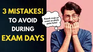 3 Mistakes to Avoid during Exam Days! | Exam Study Tips for Students 