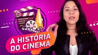 A HISTÓRIA DO CINEMA - APRENDA TUDO SOBRE O CINEMA EM APENAS 6 MINUTOS E 26 SEGUNDOS