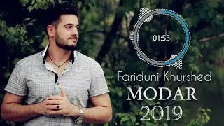 Fariduni Khurshed  - Modar 2019 | Фаридуни Хуршед - Модар 2019
