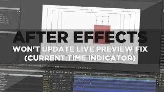 TUTORIAL: After Effects Won't Update Live Preview FIX (Current Time Indicator)
