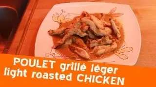Recette régime, poulet grillé sauce onctueuse - Light recipe, roasted chicken and coating sauce