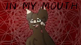 🧵IN MY MOUTH 🧵 (animation meme -- stress reliever)