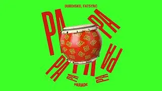 Dubdisko, Fatsync - PA PA PA [PARADE RECORDS]