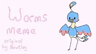 WORMS! // meme // New oc!