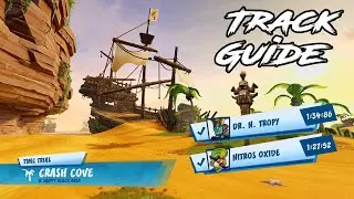 Crash Cove | Time Trial Guide (Part 1) | Crash Team Racing: Nitro Fueled