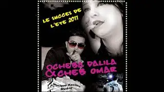 Cheba Dalila, Cheb Omar - 3achkek Ma Dere Fia