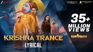 Krishna Trance | Lyrical | Karthikeya 2 | Nikhil & Anupama P | Kaala Bhairava | Telugu Song