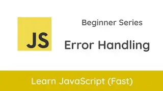 #8 Error Handling - JavaScript Beginner Series | VanillaJS | Tutorial