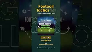 Football Tactics 101 - The Complete Guide to Football Tactics  