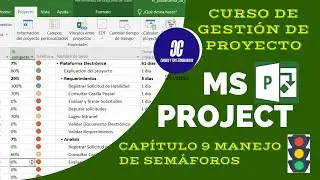 🚦 SEMÁFOROS en Microsoft PROJECT 🚦 Capitulo 09/11