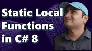 Static Local Functions in C# | What's New in C# 8