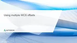 Multi Axis CNC Toolpath Lesson 10.4 - Using multiple WCS offsets