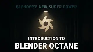 Chapter 1 : Introduction To Blender Octane