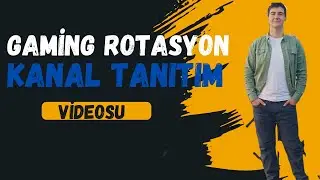 GAMİNG ROTASYON-KANAL TANITIM VİDEOSU