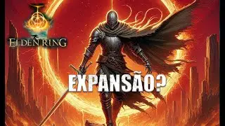 Elden Ring: Nova Expansão? (Shadow of the Erdtree)