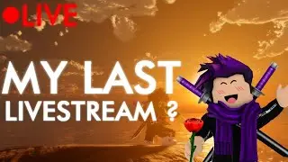🔴My Last Livestream? (Spoiler: no) - Playing Roblox with Fans !