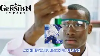 Alhamdulillah Furinaku Pulang, Gacha Furina Part 2 - Genshin Impact Indonesia