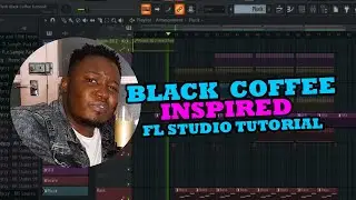Black Coffee Inspired Tutorial FL Studio Afro Tech Deep Tech