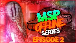 MSP Offline - EP2 - Msp Series