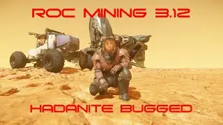 Star Citizen 3.12 | ROC Mining Стоит ли? | Hadanite Bugged