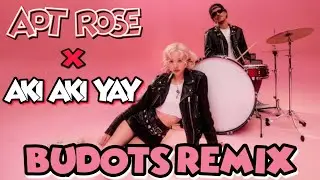 NEW VIRAL BUDOTS DANCE | APT ROSE X AKI AKI YAY | Budots Remix 2024