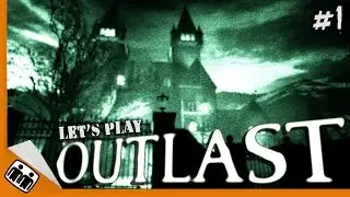Let's Play OUTLAST - Part 1