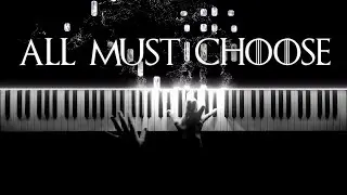 House of the Dragon Season 2 - All Must Choose (Piano Cover)