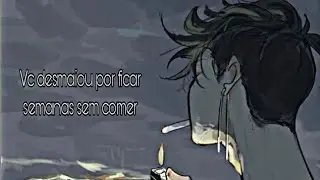 [ASMR Yaoi]- Vc desmaiou por ficar semanas sem comer - (Hanma Shuji)