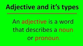 Adjective and its types | Adjective types | Adjective