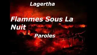 Lagertha - Flammes Sous La Nuit [AI Music] Paroles