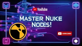From Beginner to Pro: Understanding Nodes in Nuke