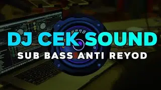 DJ CEK SOUND BASS BIKIN MELAYANG LAYANG AUTO JOGED